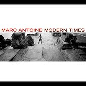 Marc Antoine: Modern Times