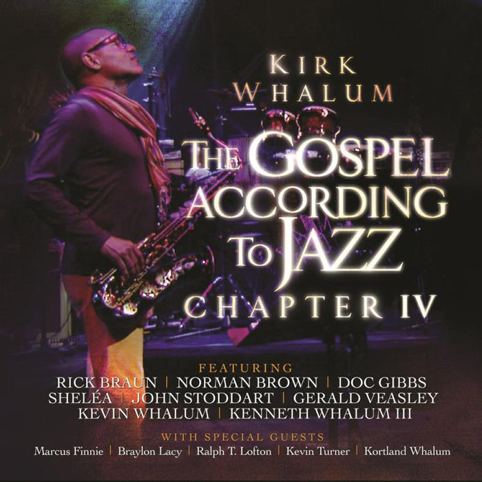 Kirk Whalum: The Gospel According to Jazz, Chapter 4