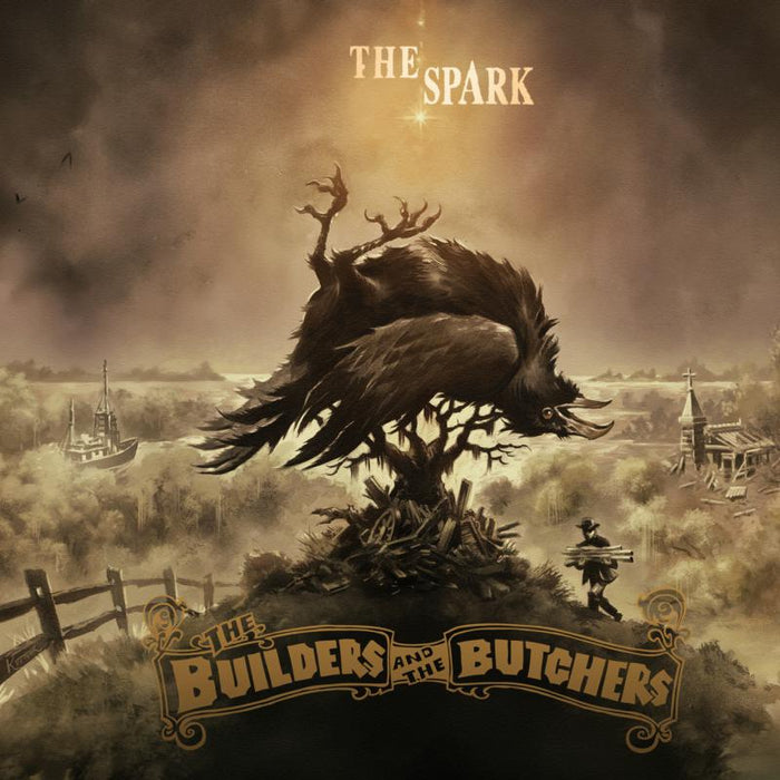 The Builders And The Butchers: The Spark
