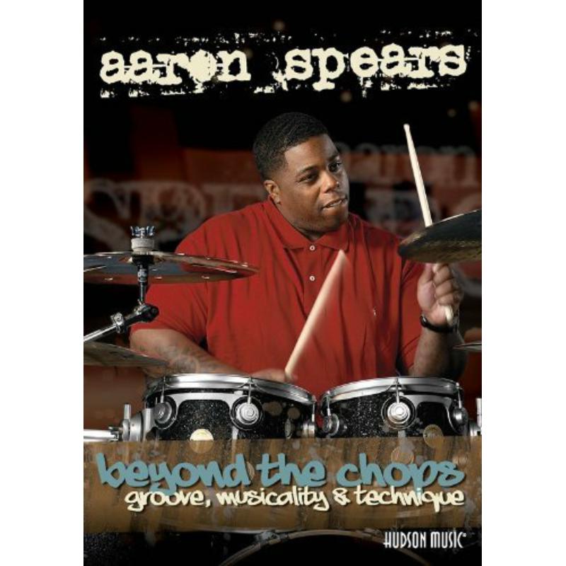 Aaron Spears: Beyond The Chops