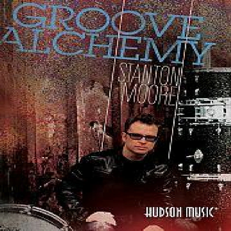 Stanton Moore: Stanton Moore - Groove Alchemy [DVD] [2010]