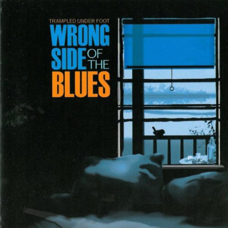 Trampled Under Foot: Wrong Side Of The Blues