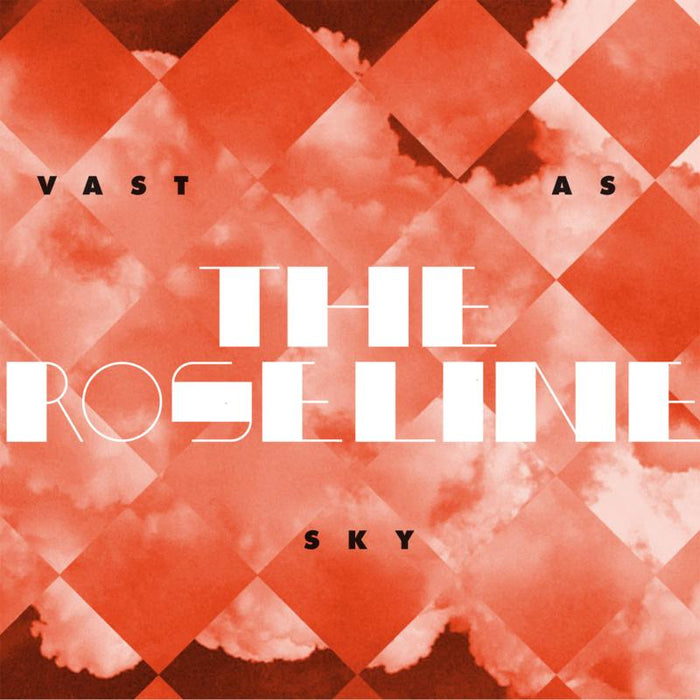 The Roseline: Vast As Sky