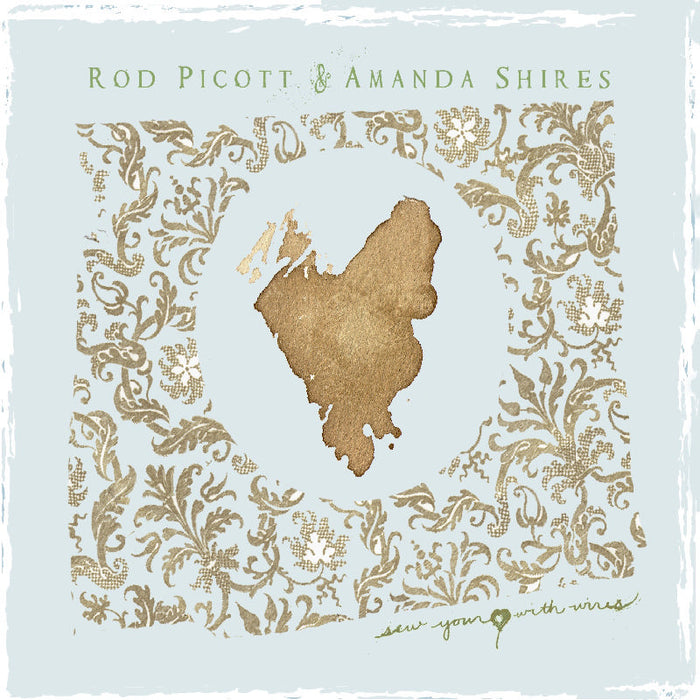 Roy Picott & Amanda Shires: Sew Your Heart With Wires