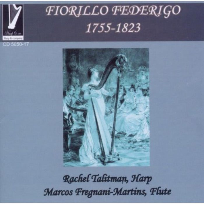 Rachel Talitman harp, Marcos Fregna: Fiorillo: Serenatas 1, 2 & 3, Sonata for Harp & Fl