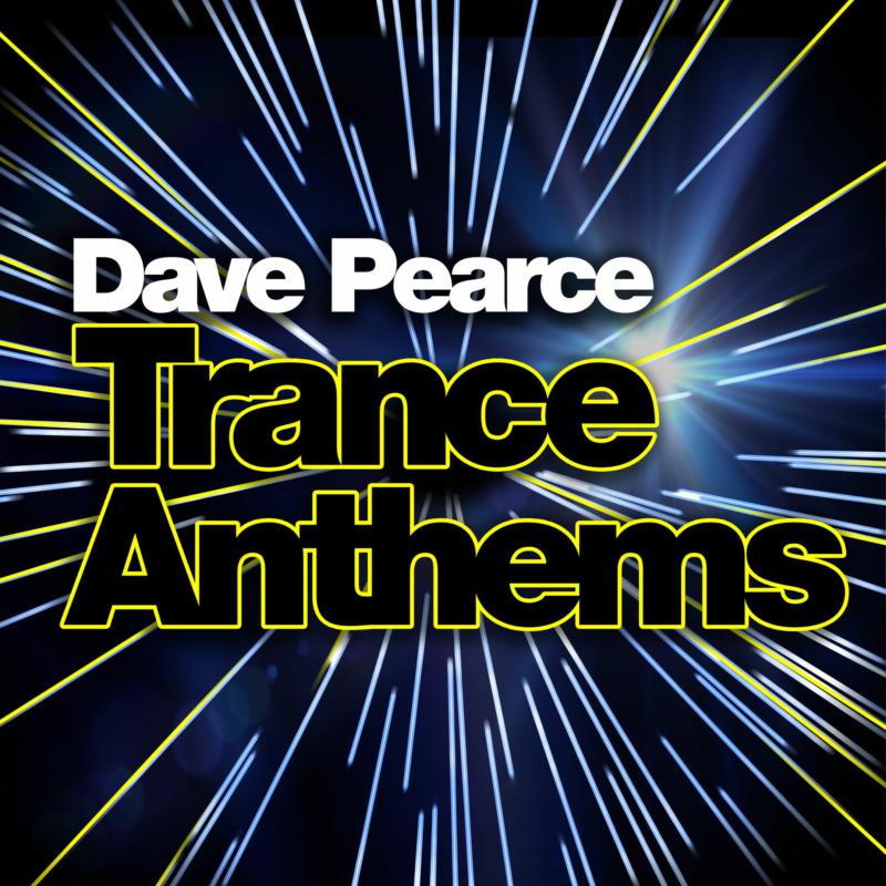 Dave Pearce: Trance Anthems