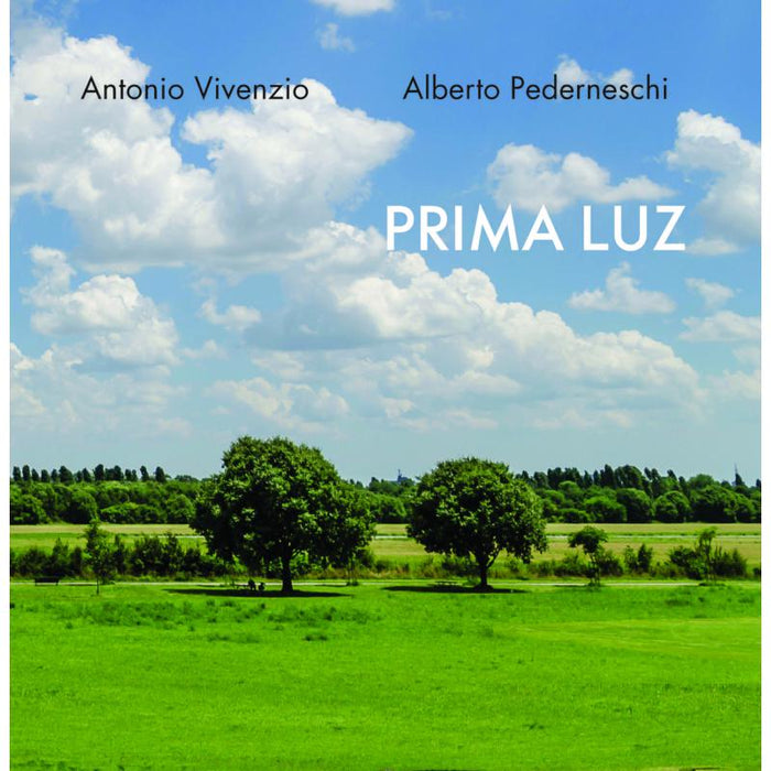 Antonio Vivenzio & Alberto Pederneschi: Prima Luz