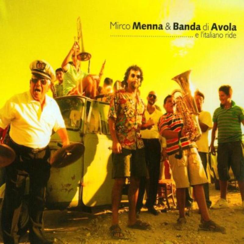 Mirco Menna & Banda Di Avola: E L'italiano Ride