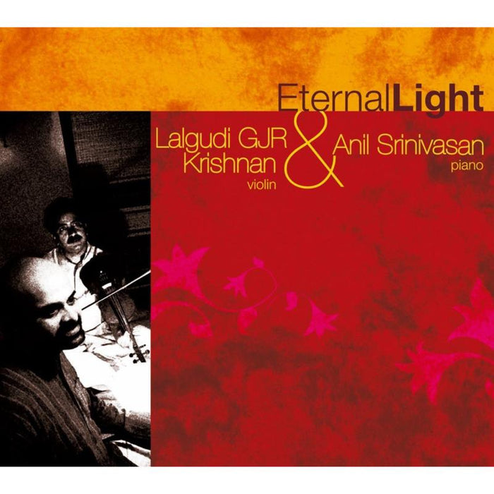 G J R Krishnan & Anil Srinivasan: Eternal Light