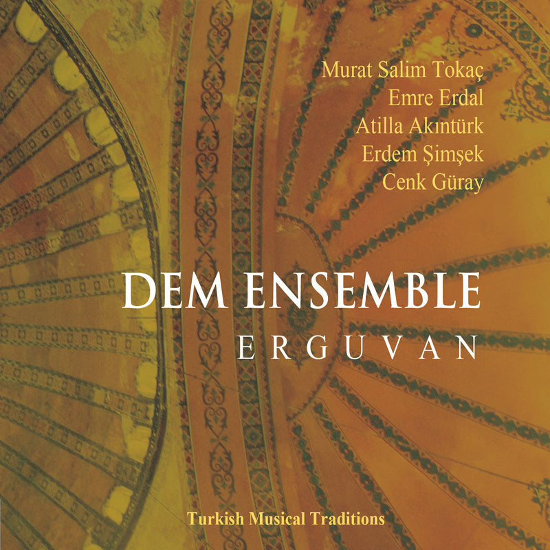 DEM Ensemble: Erguvan - Turkish Musical Traditions