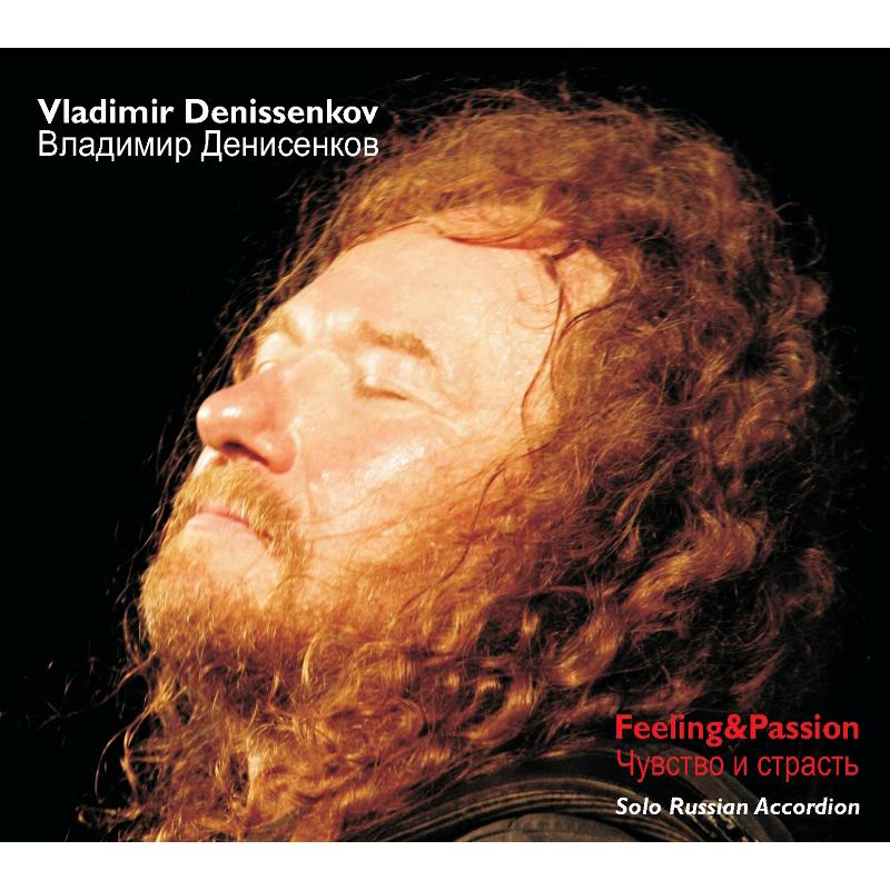 Vladimir Denissenkov: Feeling & Passion - Solo Russian Accordion