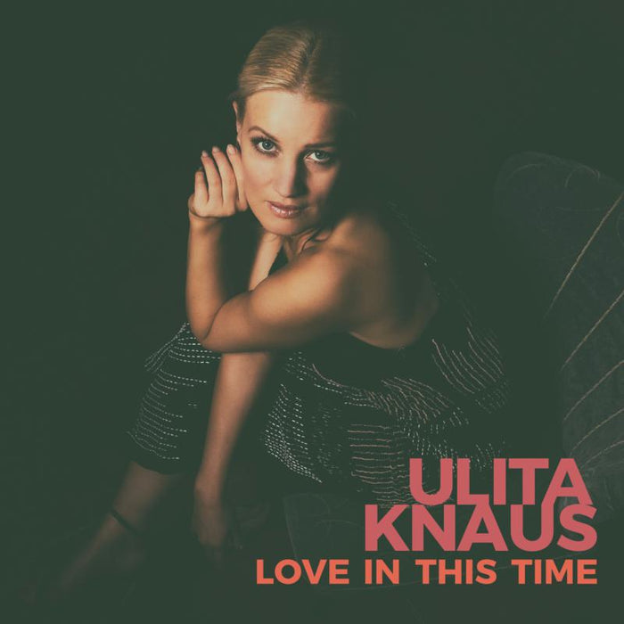 Ulita Knaus: Love In This Time