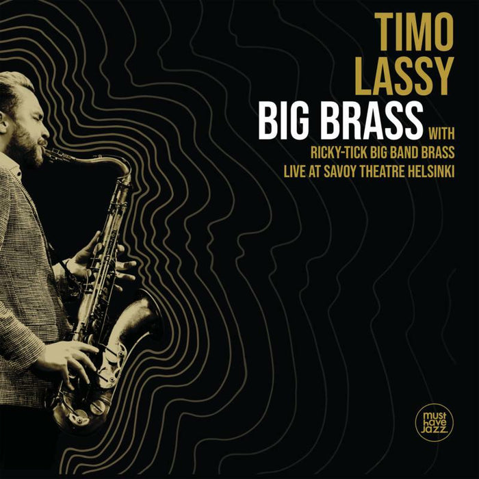 Timo Lassy & Ricky-Tick Big Band Brass: Big Brass Live At Savoy Theatre Helsinki