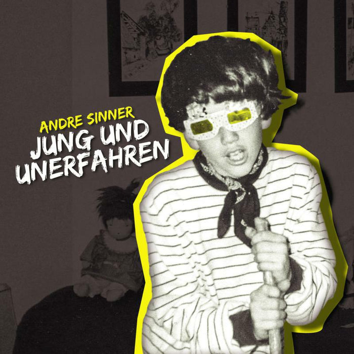 Andre Sinner: Jung Und Unerfahren