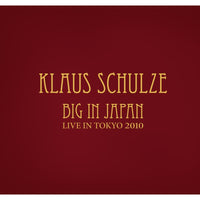 Klaus Schulze: Big In Japan: Live In Tokyo 2010