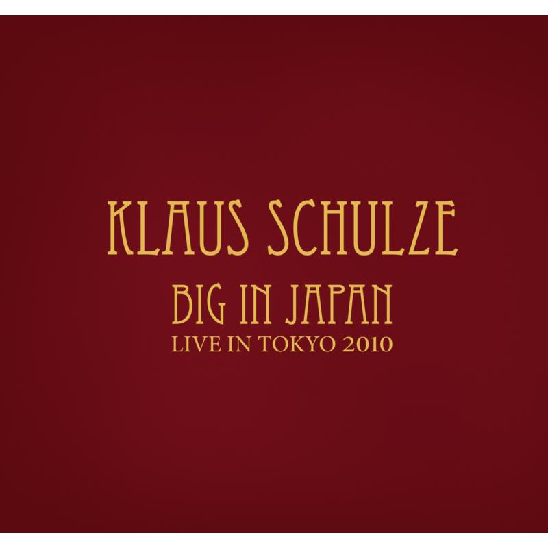 Klaus Schulze: Big In Japan: Live In Tokyo 2010