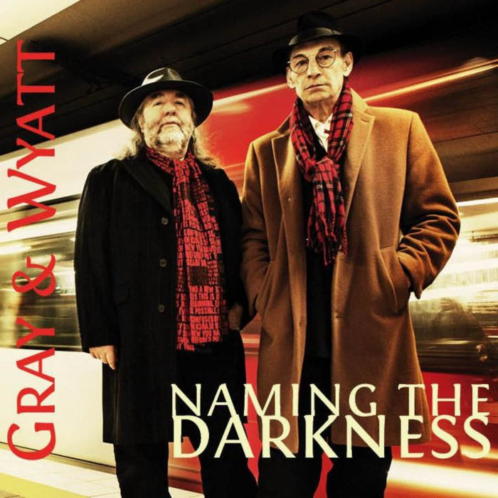 Gray & Wyatt: Naming The Darkness