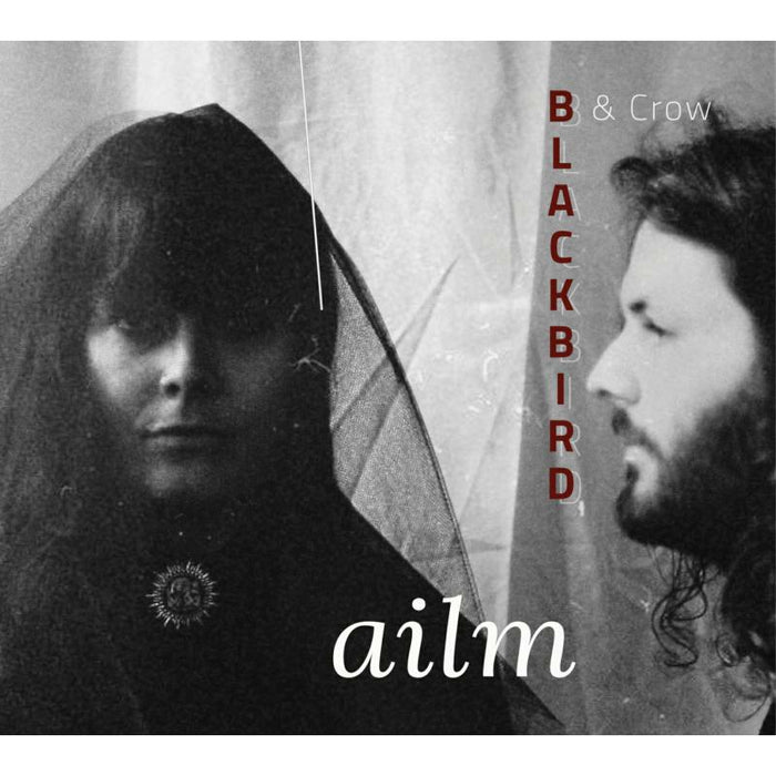 Blackbird & Crow: Ailm