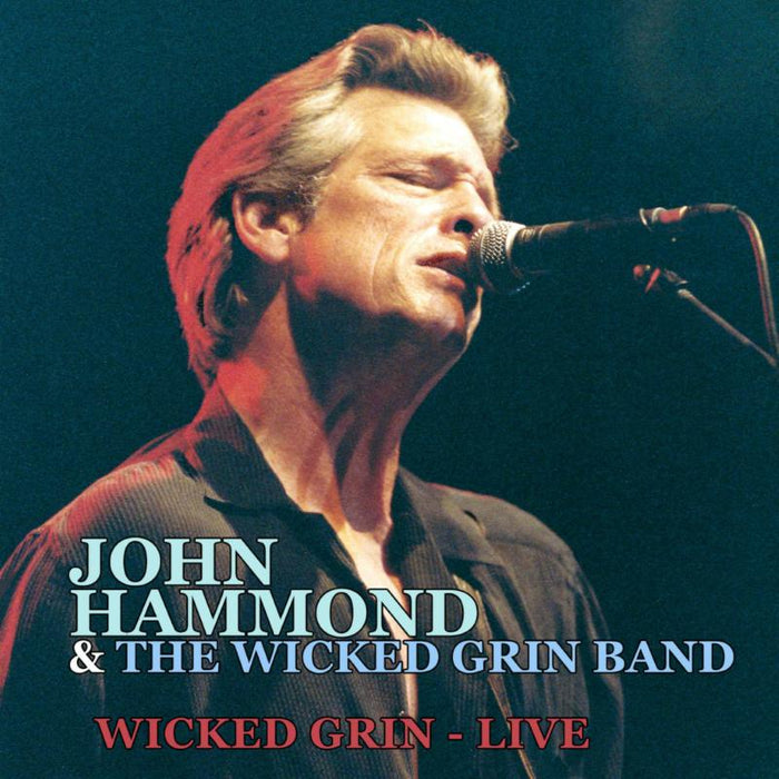John Hammond & The Wicked Grin Band: Wicked Grin - Live