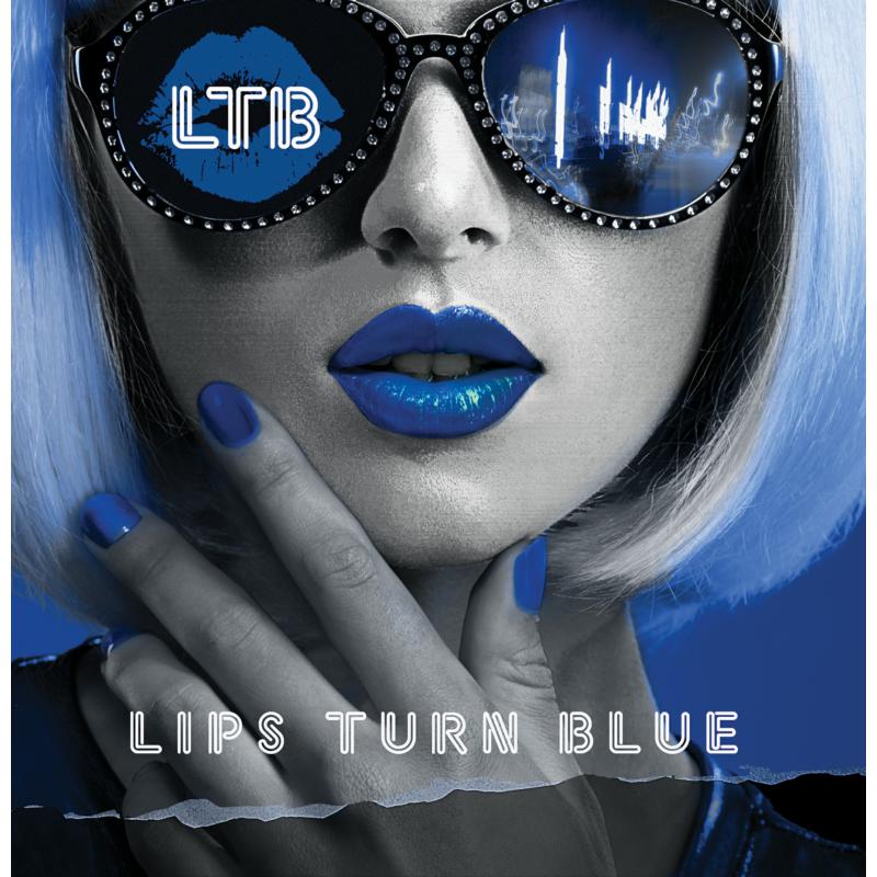 Lips Turn Blue: Lips Turn Blue