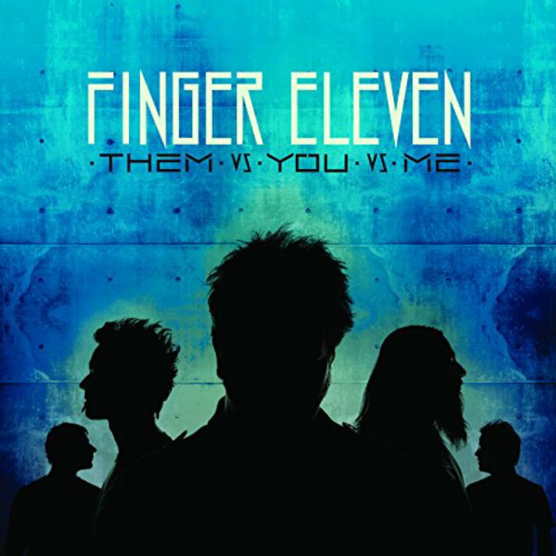 Finger Eleven: Them Vs. You Vs. Me