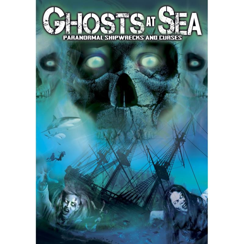 Various: Ghosts At Sea: Paranormal Shipwrecks And Curses