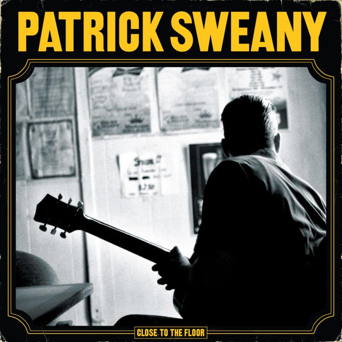 Patrick Sweany: Close To The Floor