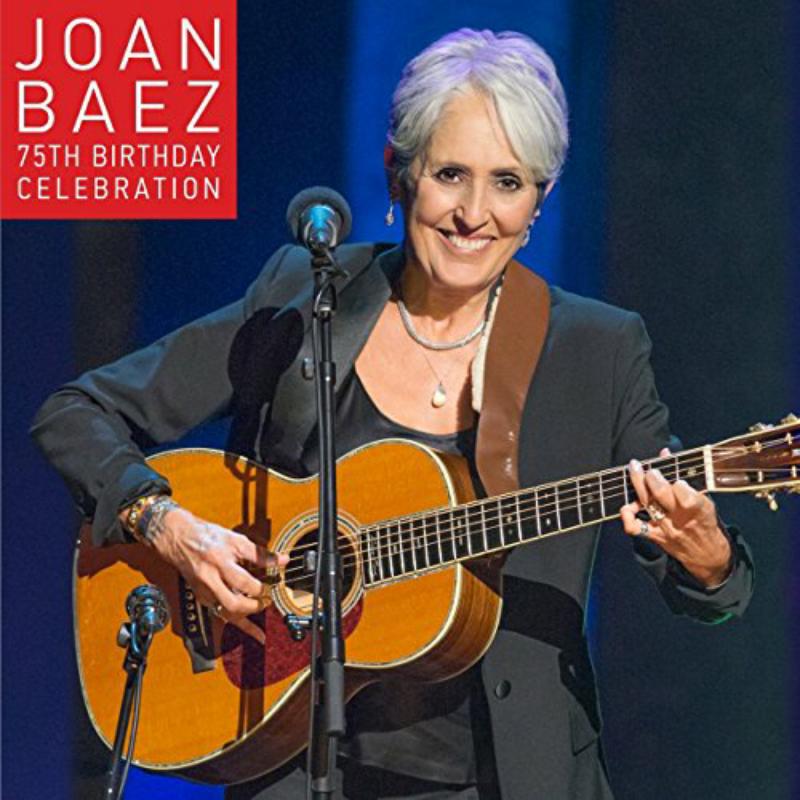 Joan Baez: 75th Birthday Celebration