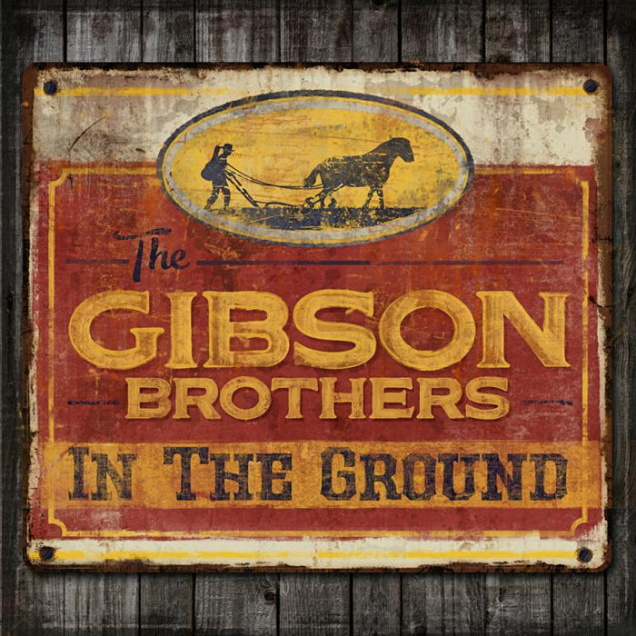 The Gibson Brothers - In the Ground - CDDTRD00173