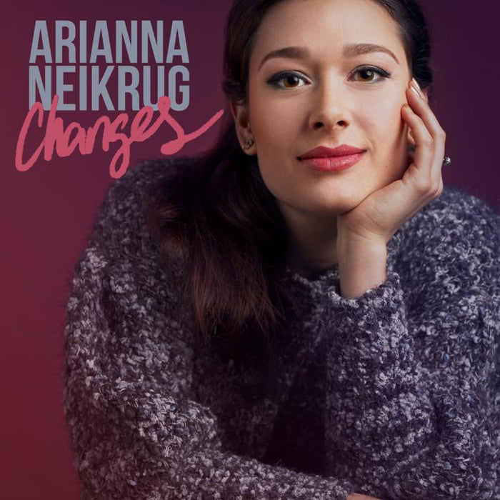 Arianna Neikrug: Changes