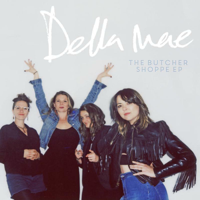 Della Mae: The Butcher Shoppe EP