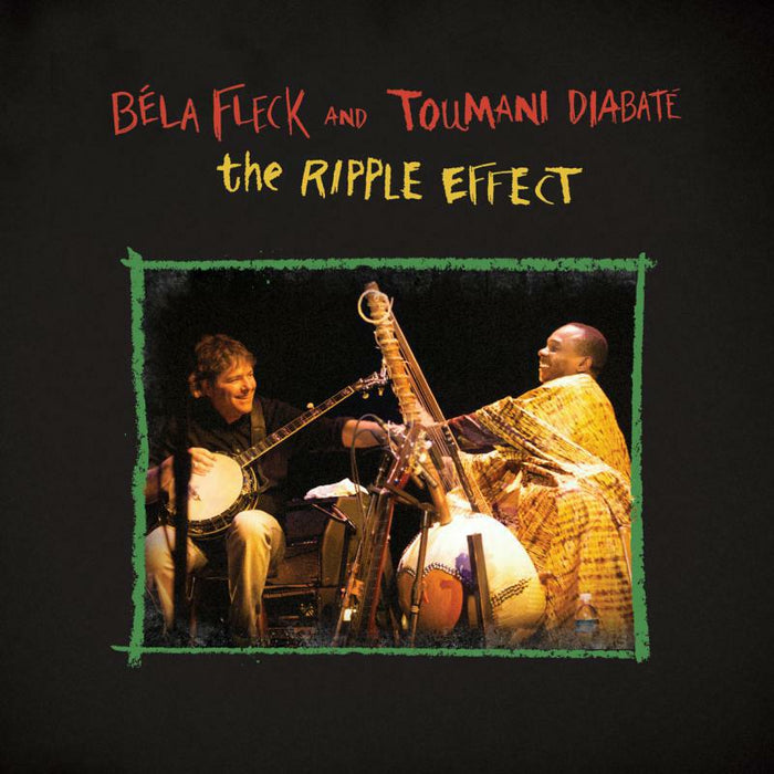 Bela Fleck & Toumani Diabate: The Ripple Effect (2LP)