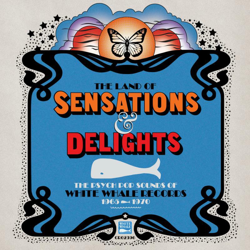 Various Artists: The Land Of Sensations And Delights - The Psych Pop Sounds of White Whale Records: 1965-1970