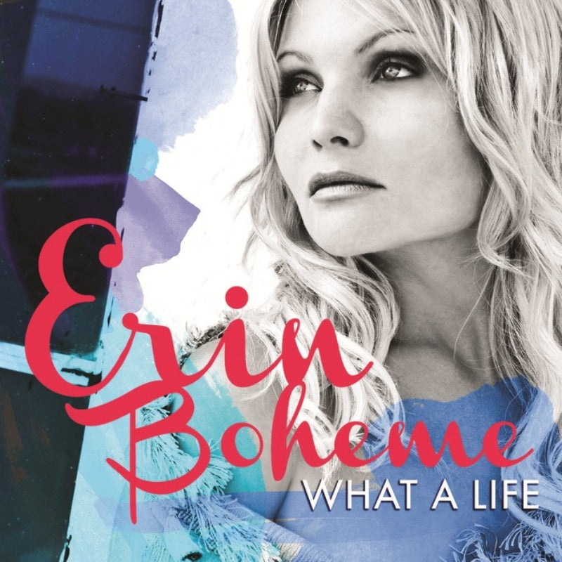 Erin Boheme: What a Life