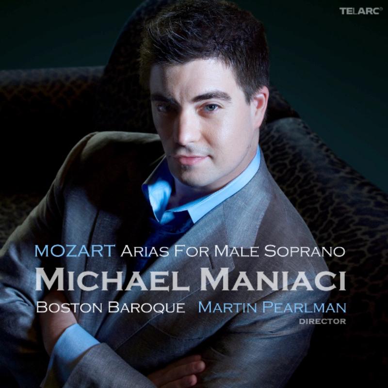 Michael Maniaci: Mozart: Arias for Male Soprano