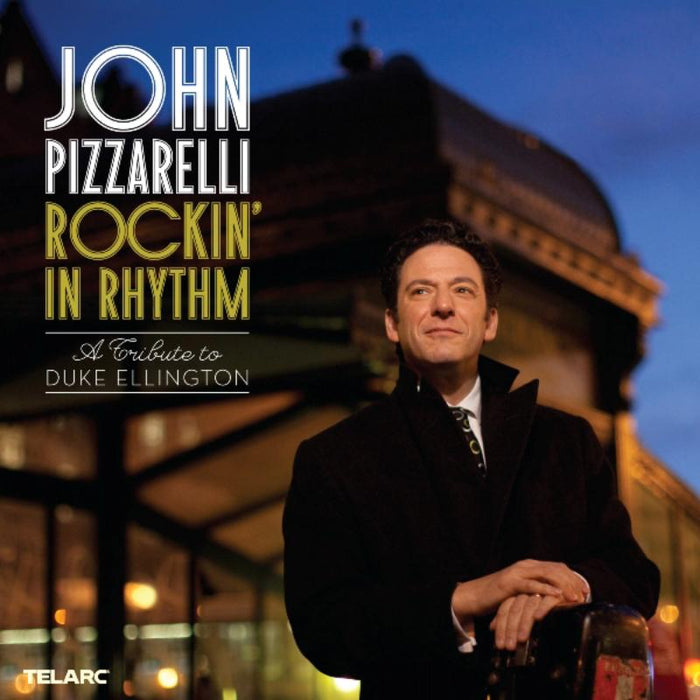John Pizzarelli: Rockin' in Rhythm: A Tribute To Duke Ellington