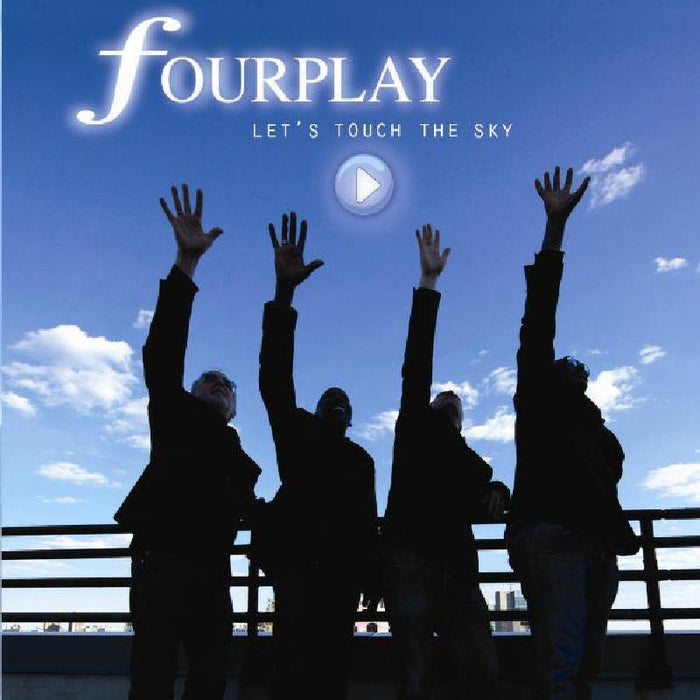 Fourplay: Let's Touch The Sky
