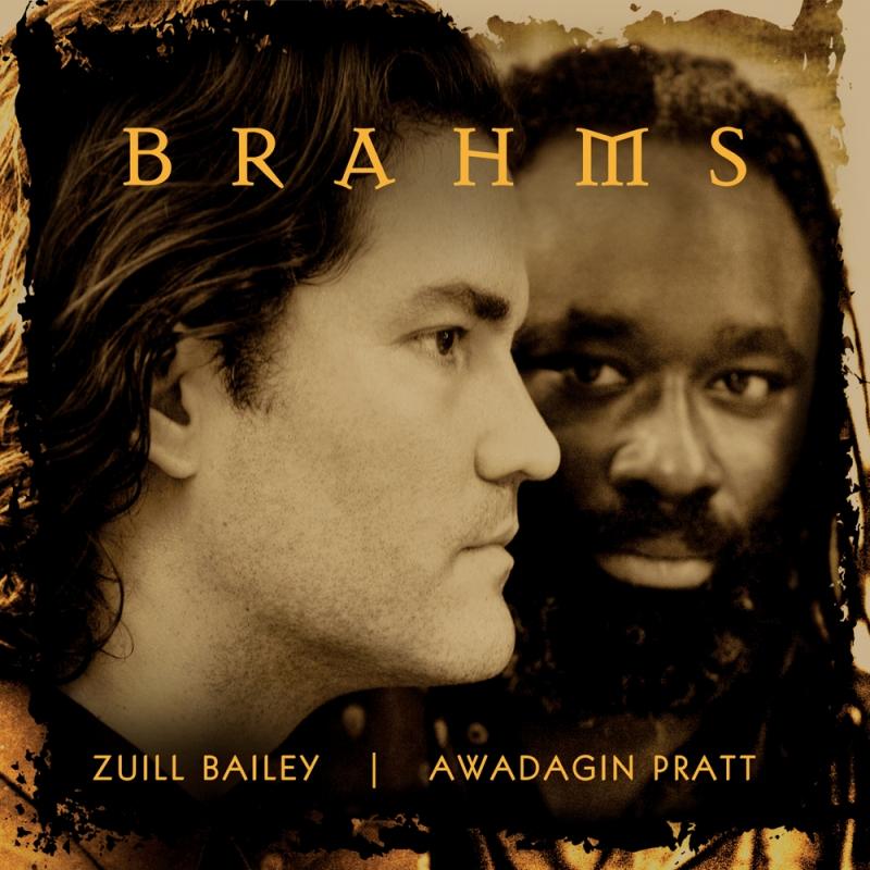 Zuill Bailey & Awadigan Pratt: Brahms: Works For Cello And Piano