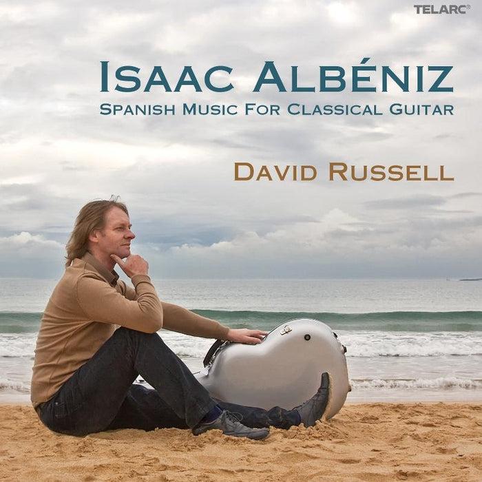David Russell: Isaac Alb?niz: Spanish Music For Classical Guitar