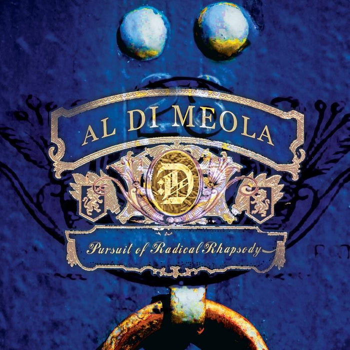 Al Di Meola: Pursuit Of Radical Rhapsody