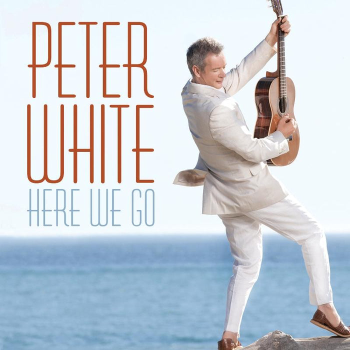 Peter White: Here We Go
