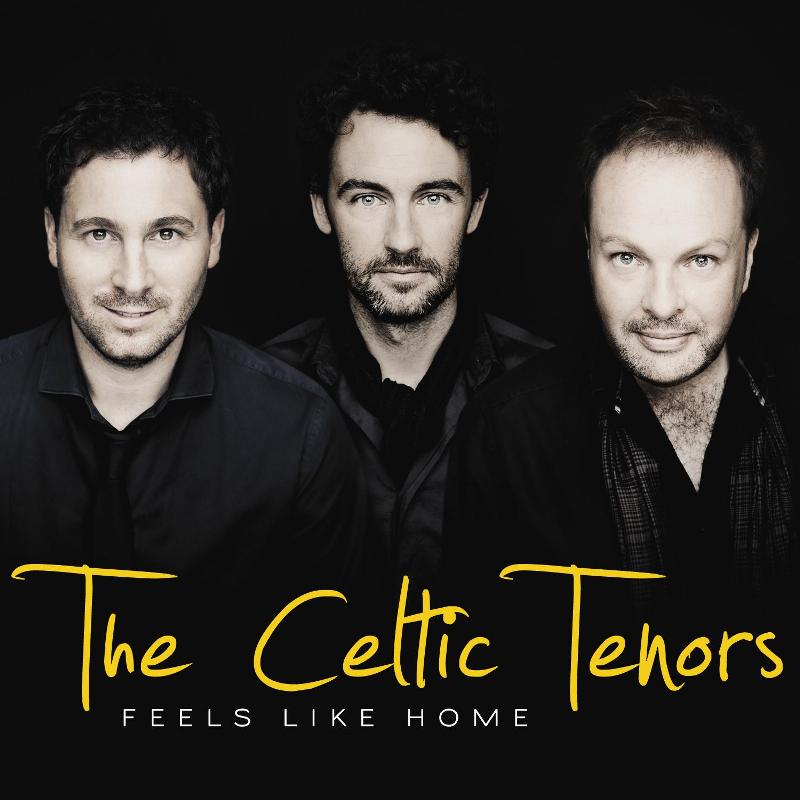 The Celtic Tenors: Feels Like Home