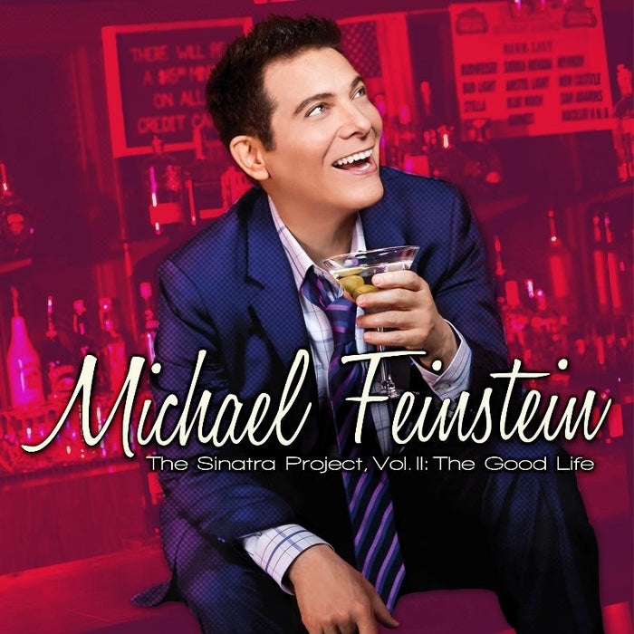 Michael Feinstein: The Sinatra Project, Vol. II: The Good Life