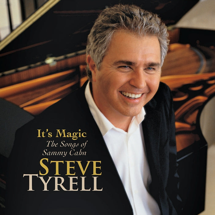 Steve Tyrell: It's Magic: The Songs of Sammy Cahn