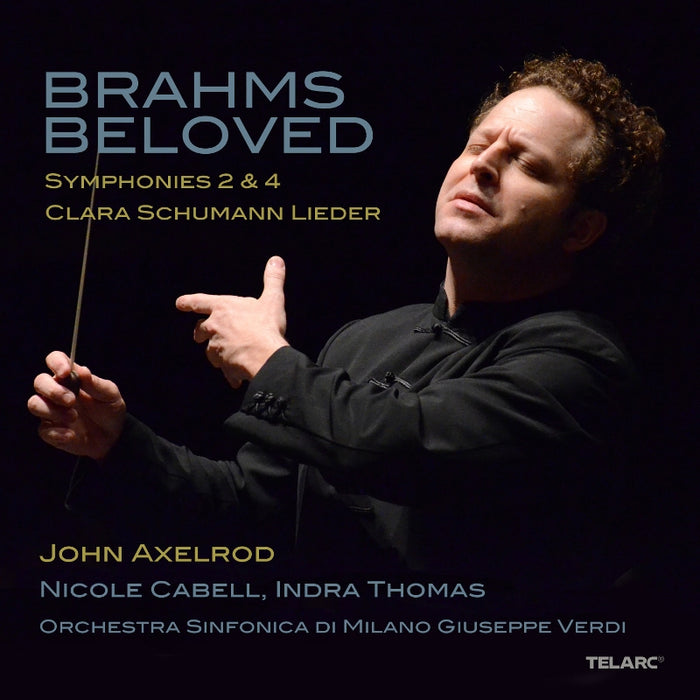Orchestra Sinfonica di Milano Giuseppe Verdi & John Axelrod: Brahms Beloved - Symphonies 2 & 4; Clara Schumann: Lieder