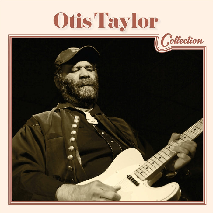 Otis Taylor: Otis Taylor Collection