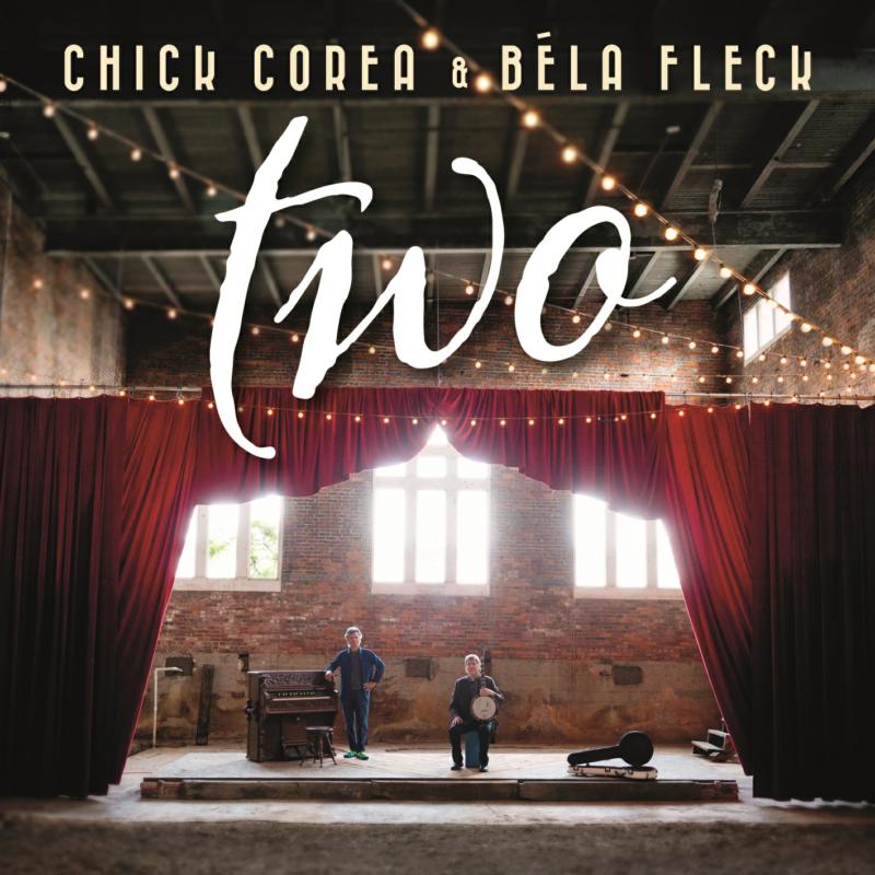 Chick Corea & Bela Fleck: Two