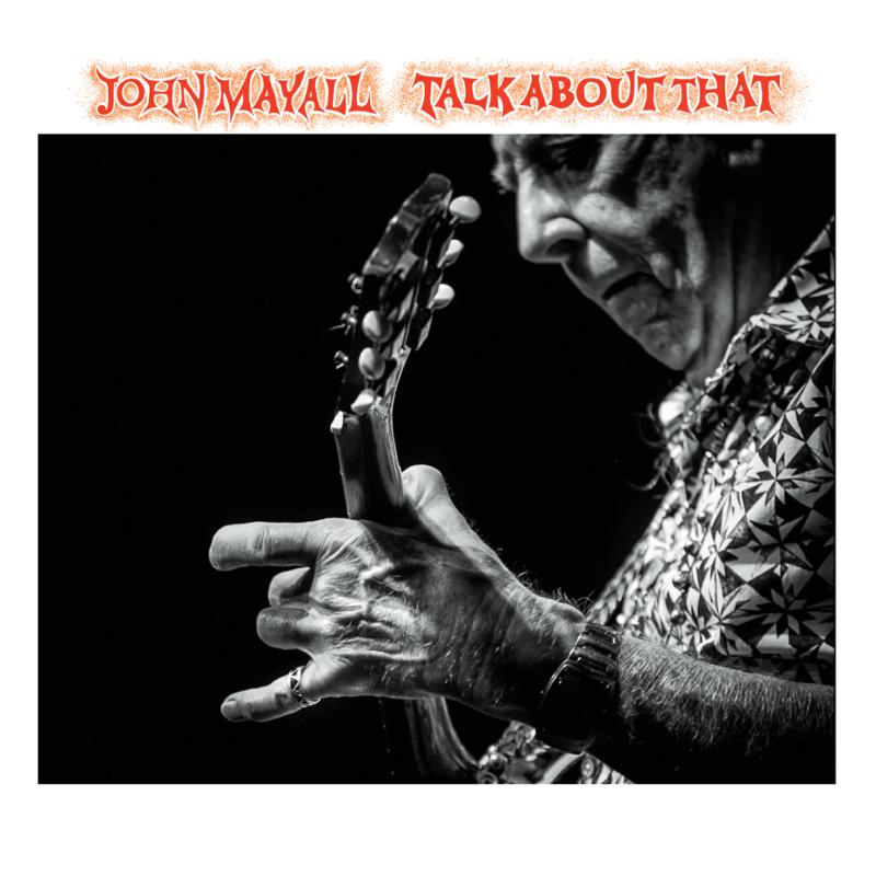 John Mayall: Talk About That