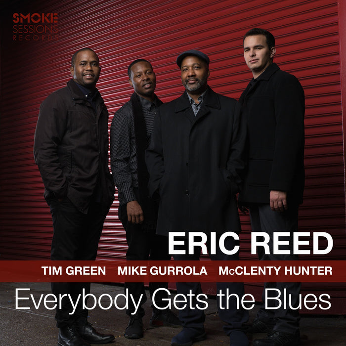 Eric Reed: Everybody Gets The Blues