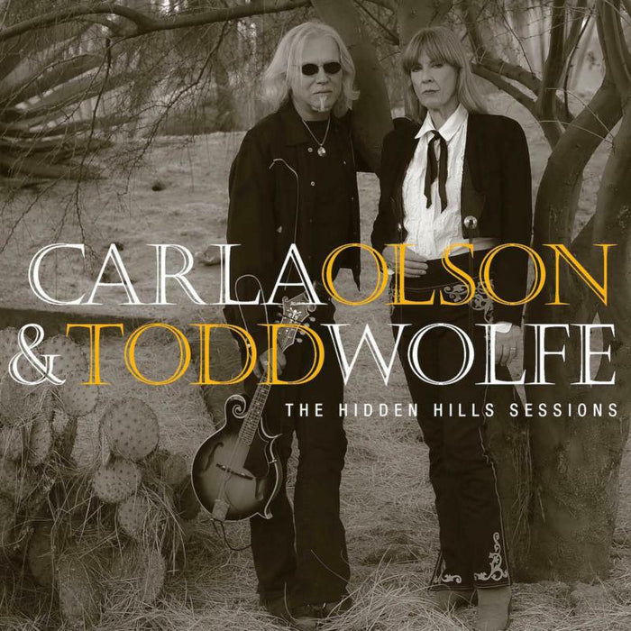 Carla Olson & Todd Wolfe: The Hidden Hills Sessions